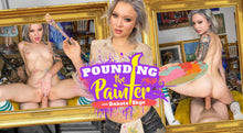 Load image into Gallery viewer, WankzVR - Dakota Skye - Pounding The Painter