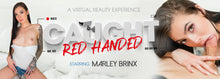 Load image into Gallery viewer, VRBangers - Marley Brinx - Caught Red Handed